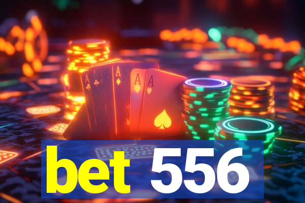 bet 556